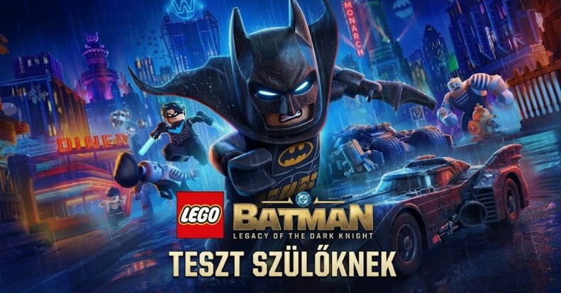 LEGO Batman: Legacy of the Dark Knight teszt szülőknek