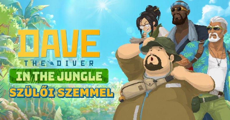 Dave The Diver és az In The Jungle DLC teszt szülőknek