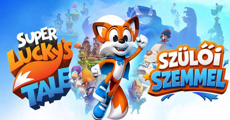 New Super Lucky’s Tale teszt szülőknek