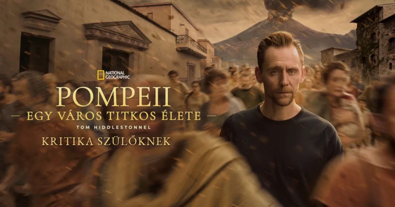 Pompeii: Egy város titkos élete Tom Hiddlestonnel – kritika szülői szemmel egy látványos és túljátszott történelemóráról