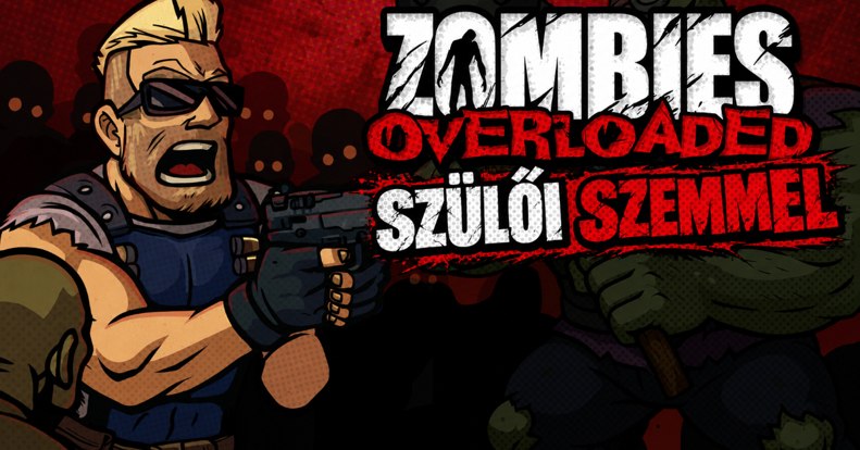 Zombies Overloaded teszt szülőknek